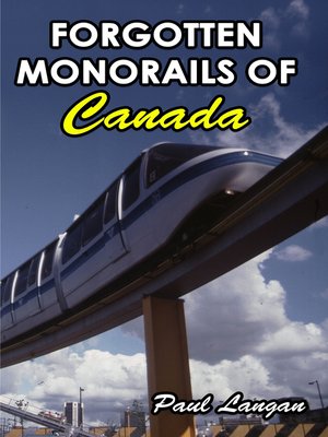 cover image of Forgotten Monorails of Canada